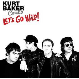 Kurt Baker Combo Lets Go Wild! [CD] (Vinyl)